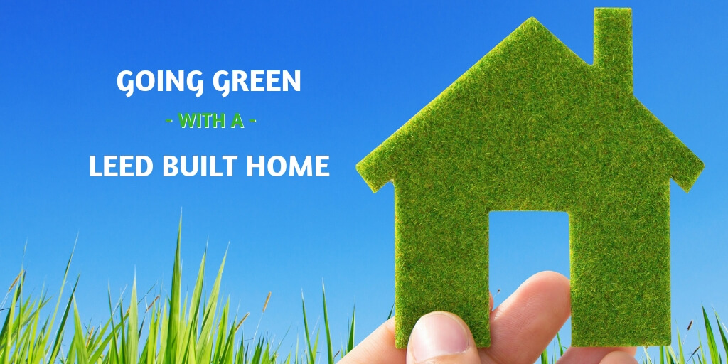 going green with a leed built home 2